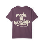Made to Worship - Garment-Dyed Unisex T-shirt