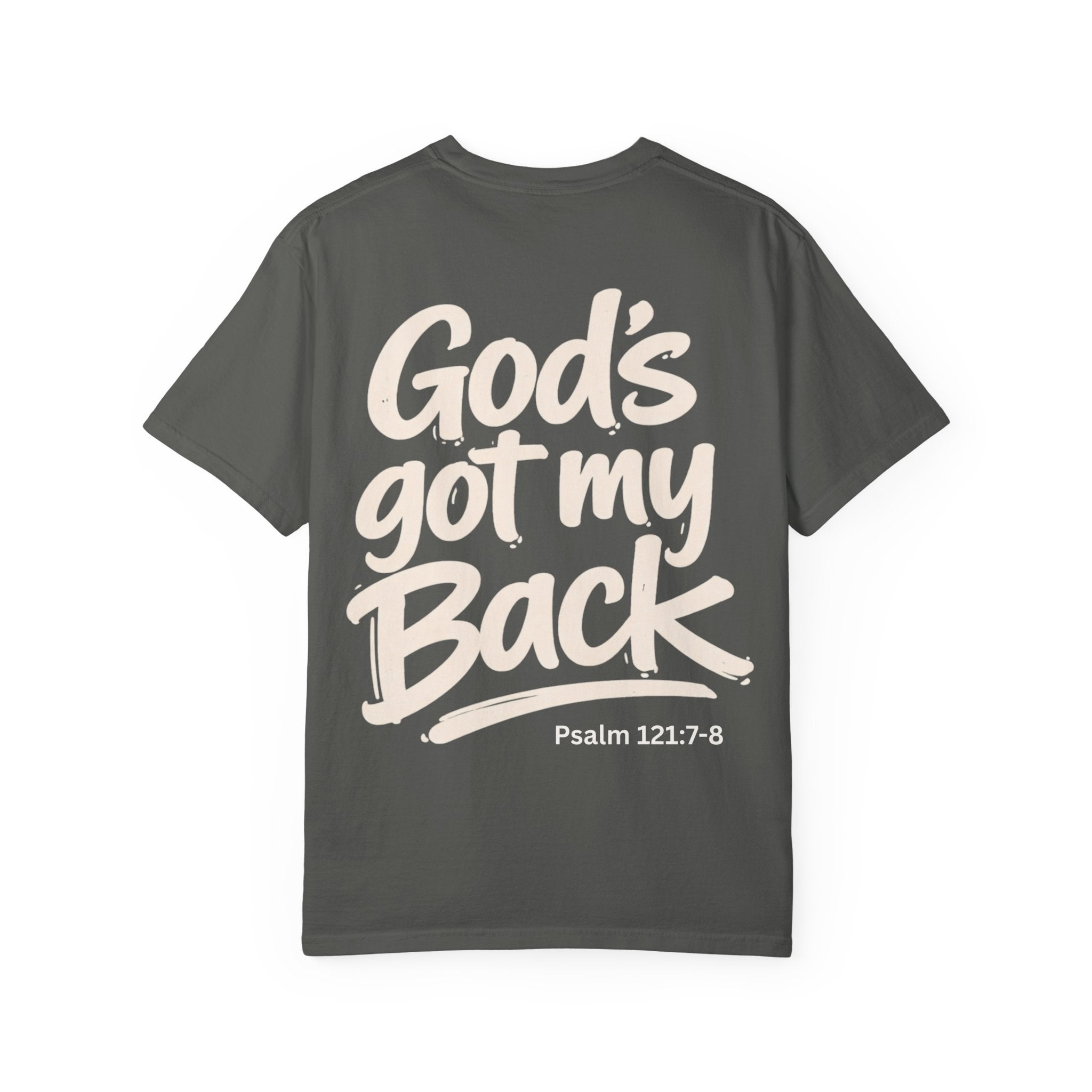 God's got my Back - Garment-Dyed Unisex T-shirt