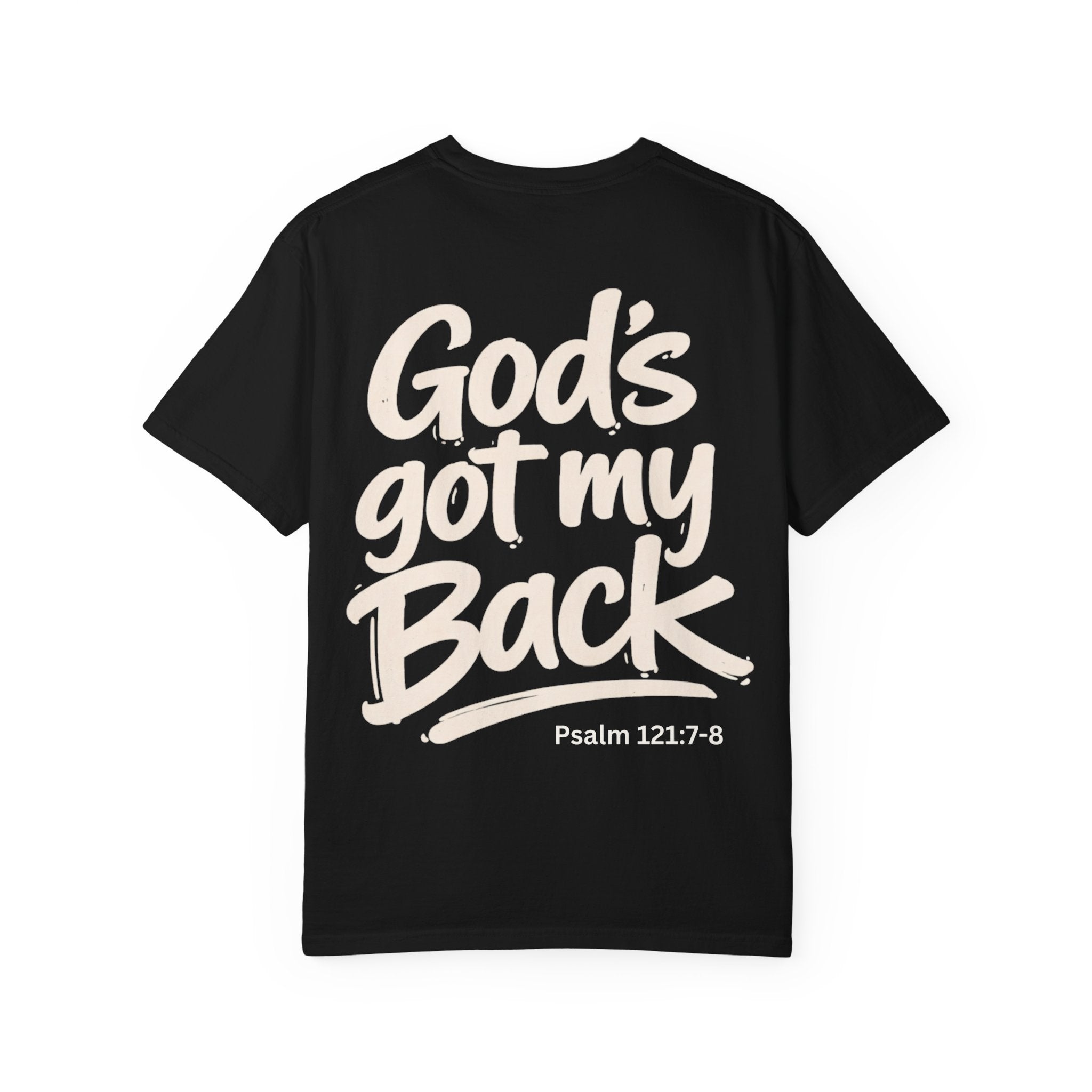 God's got my Back - Garment-Dyed Unisex T-shirt