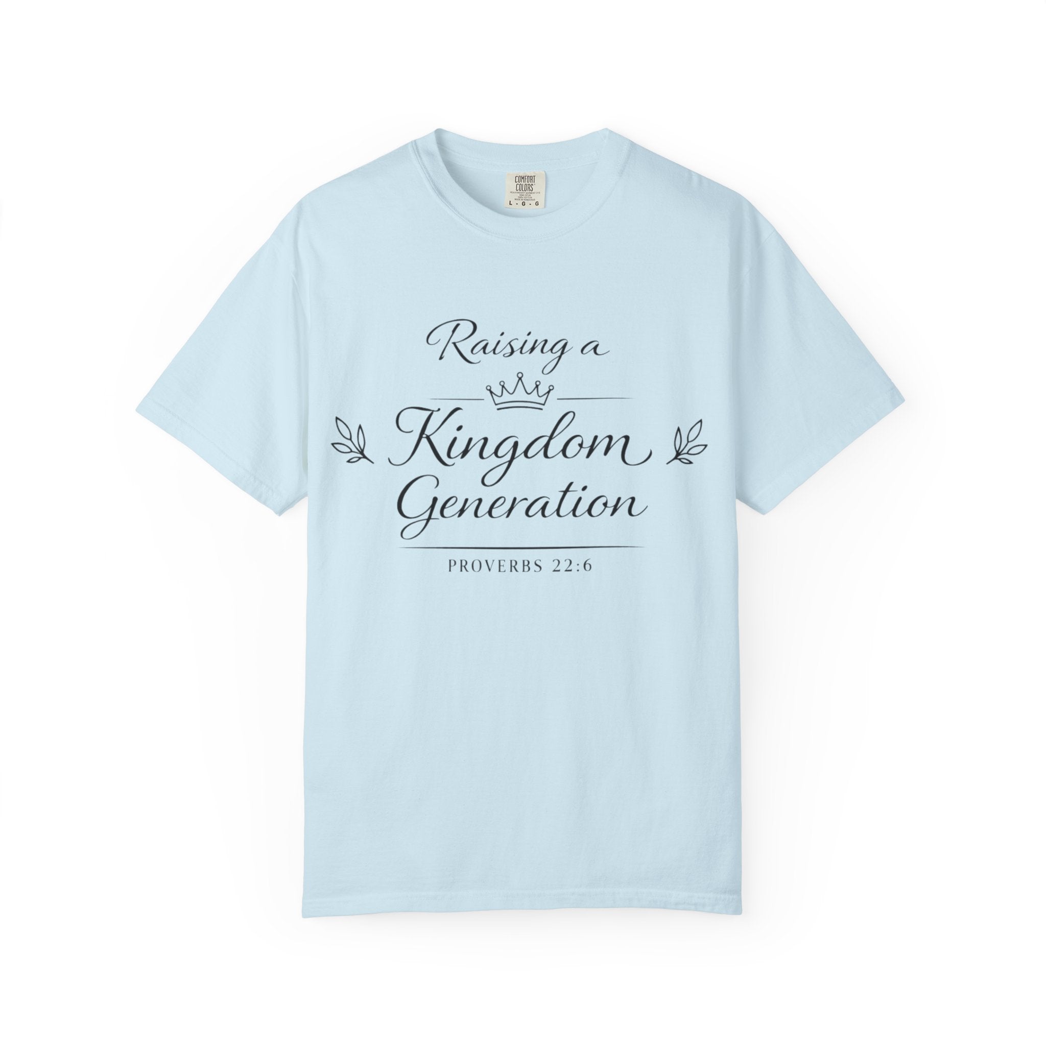 Raising a Kingdom Generation - Garment-Dyed Unisex T-shirt