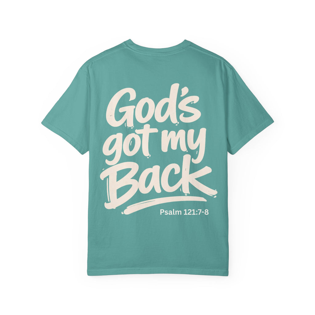 God's got my Back - Garment-Dyed Unisex T-shirt