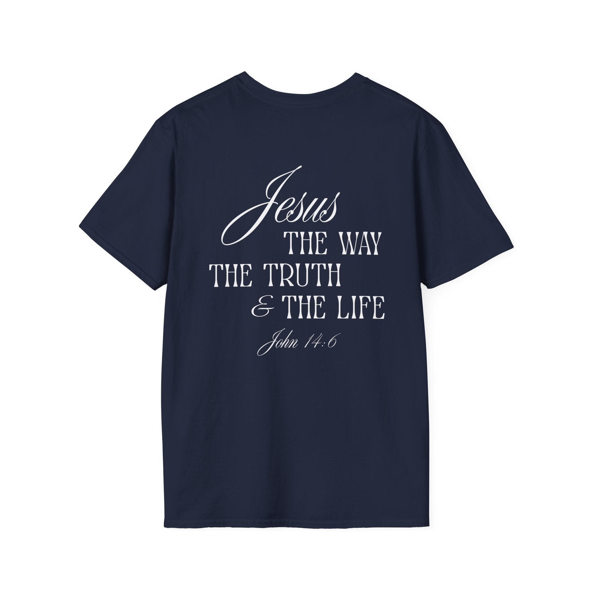 The Way, The Truth, The Life - T-Shirt