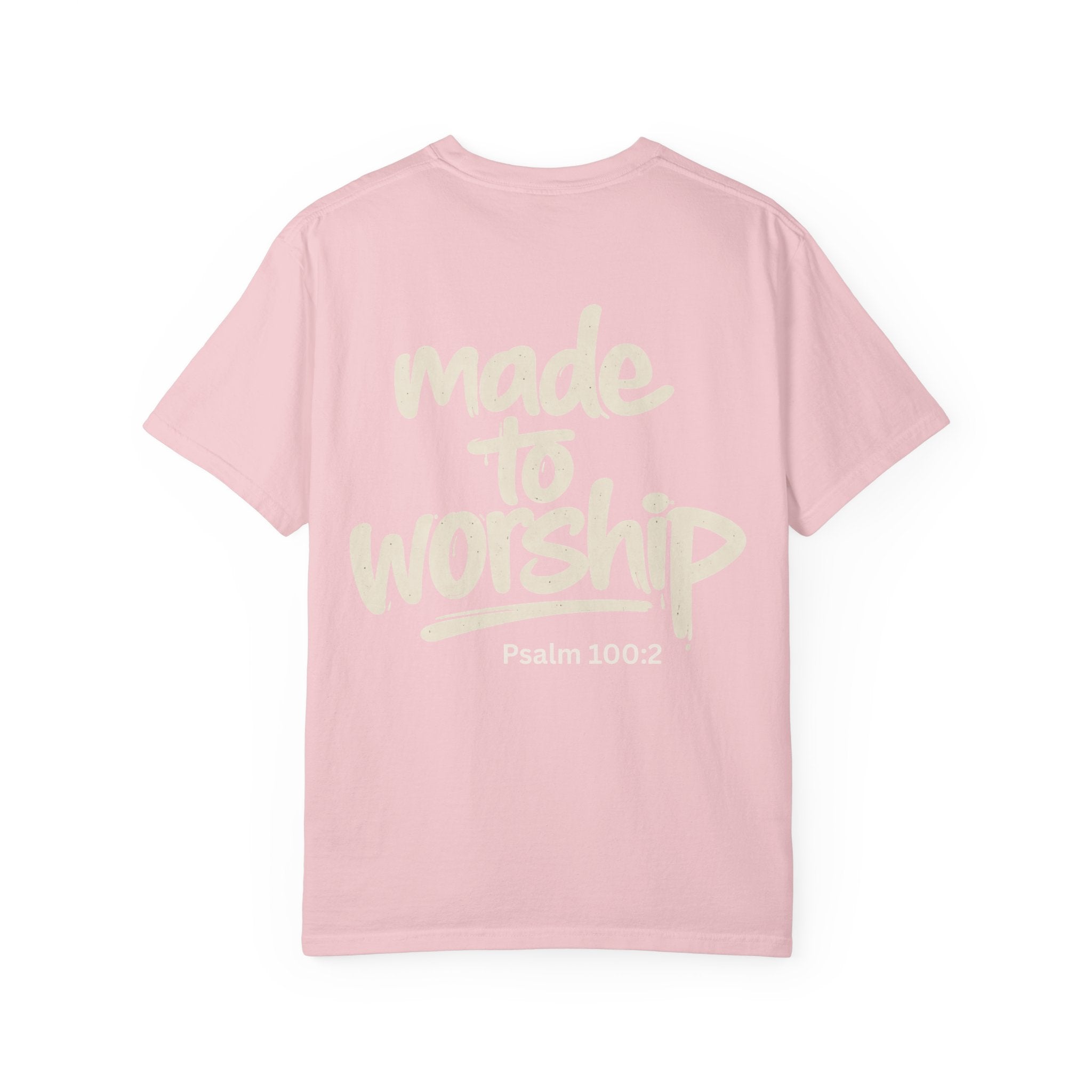 Made to Worship - Garment-Dyed Unisex T-shirt