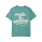 Made to Worship - Garment-Dyed Unisex T-shirt