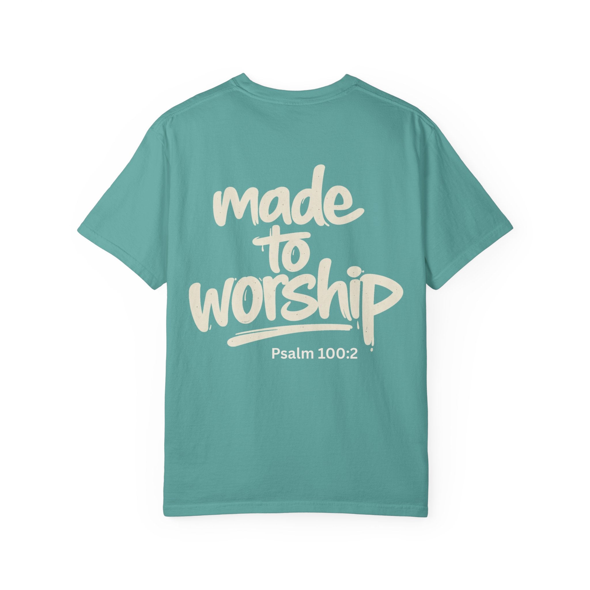 Made to Worship - Garment-Dyed Unisex T-shirt