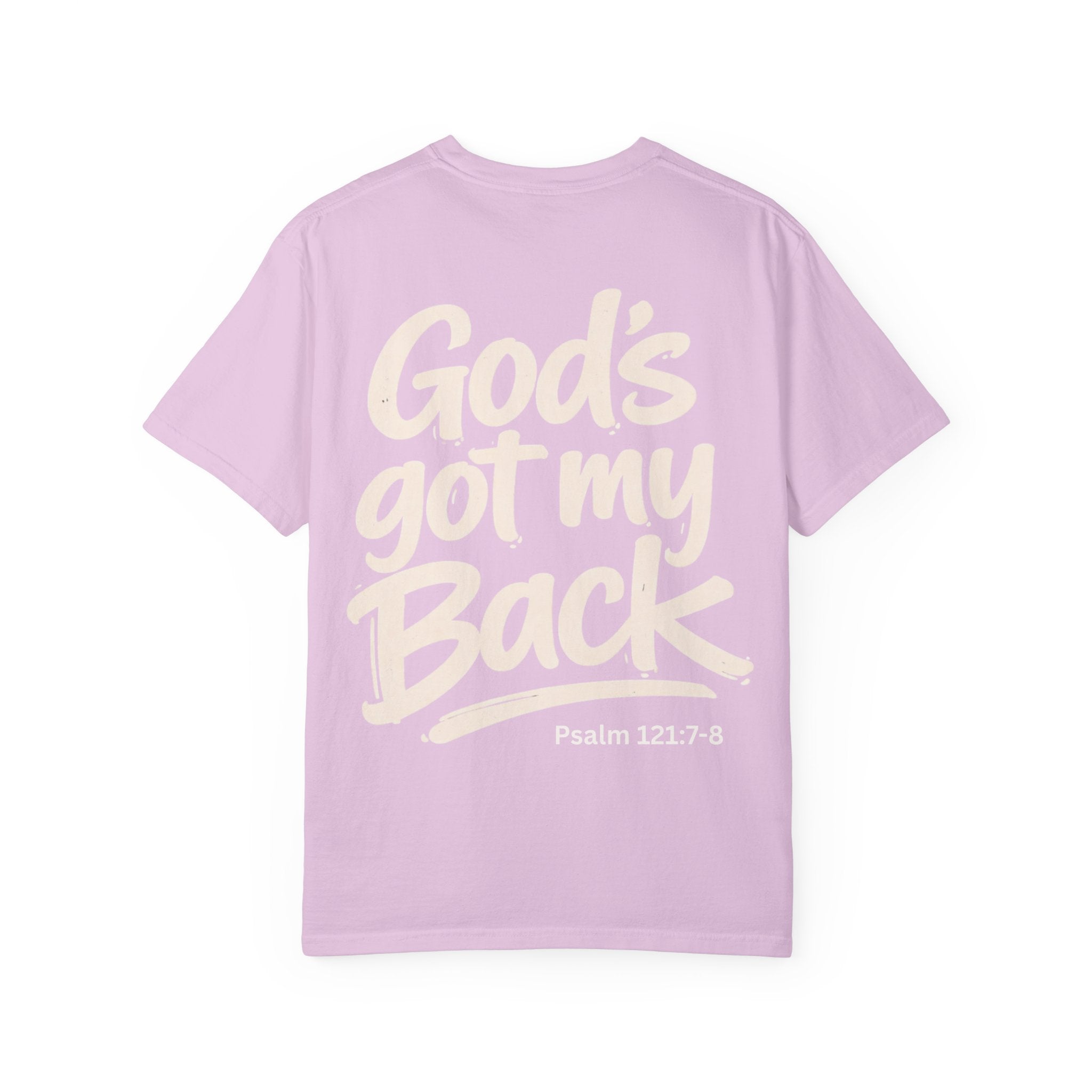 God's got my Back - Garment-Dyed Unisex T-shirt