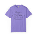 Raising a Kingdom Generation - Garment-Dyed Unisex T-shirt