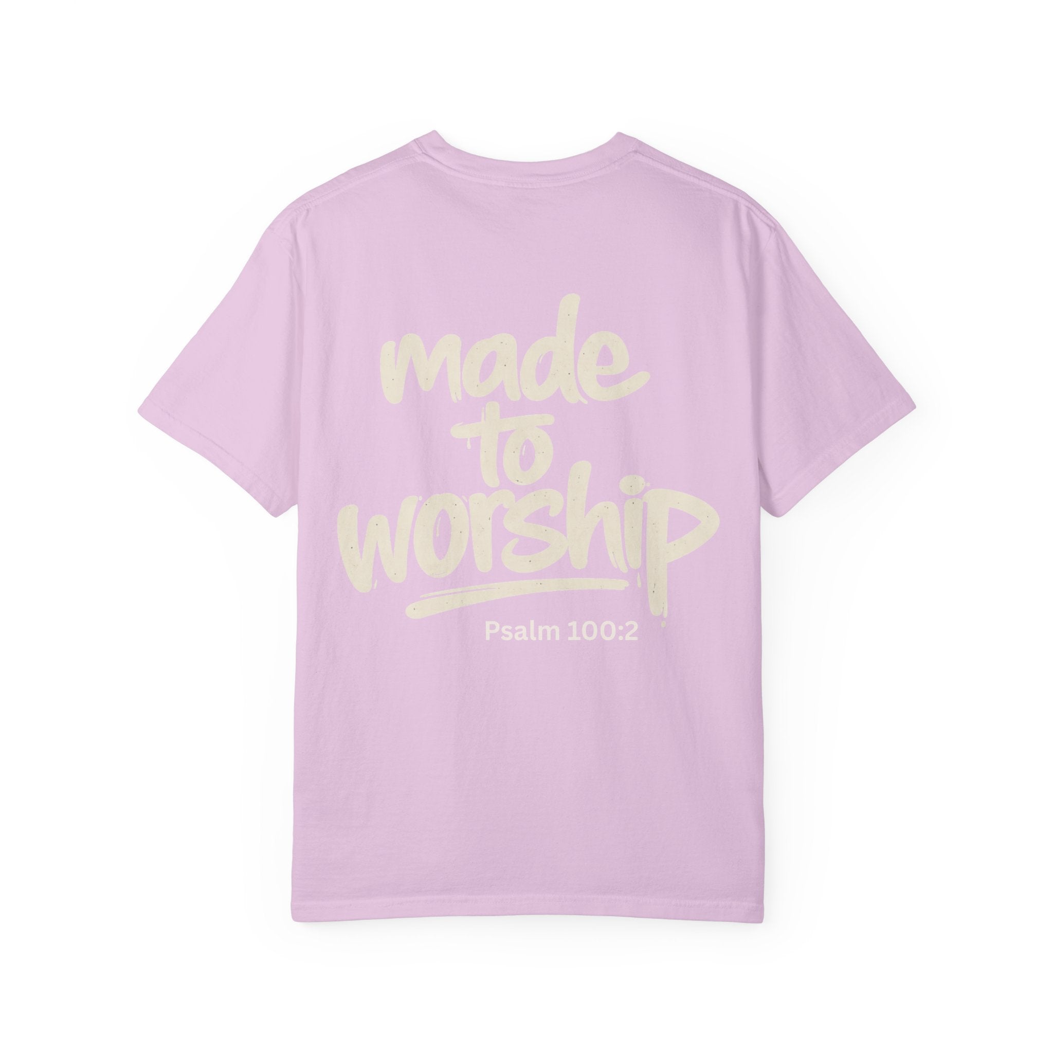 Made to Worship - Garment-Dyed Unisex T-shirt