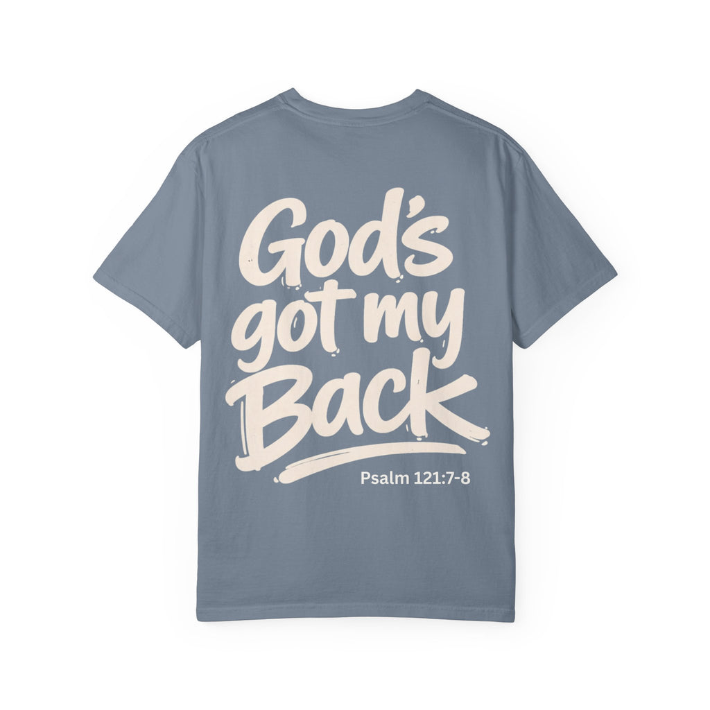 God's got my Back - Garment-Dyed Unisex T-shirt