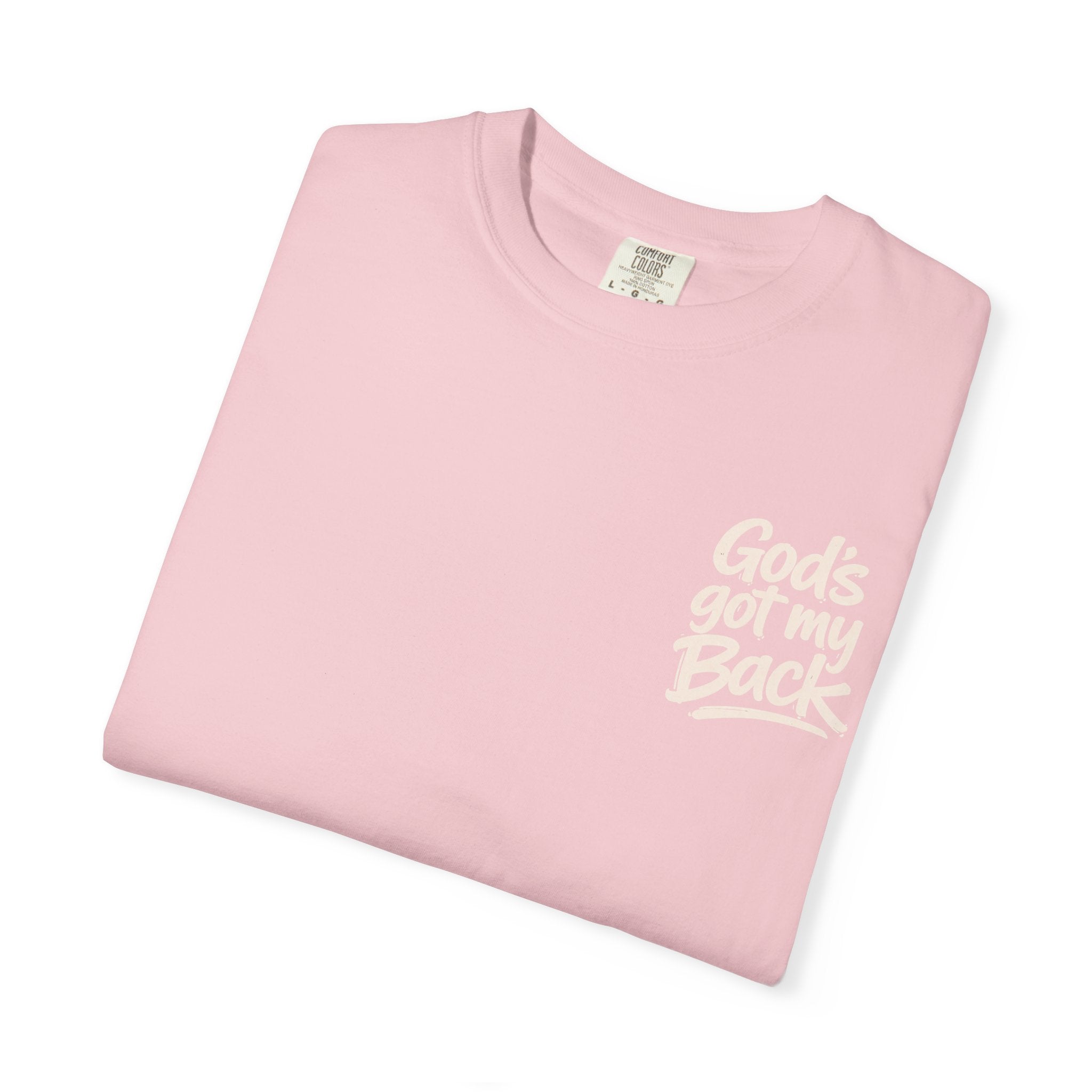 God's got my Back - Garment-Dyed Unisex T-shirt