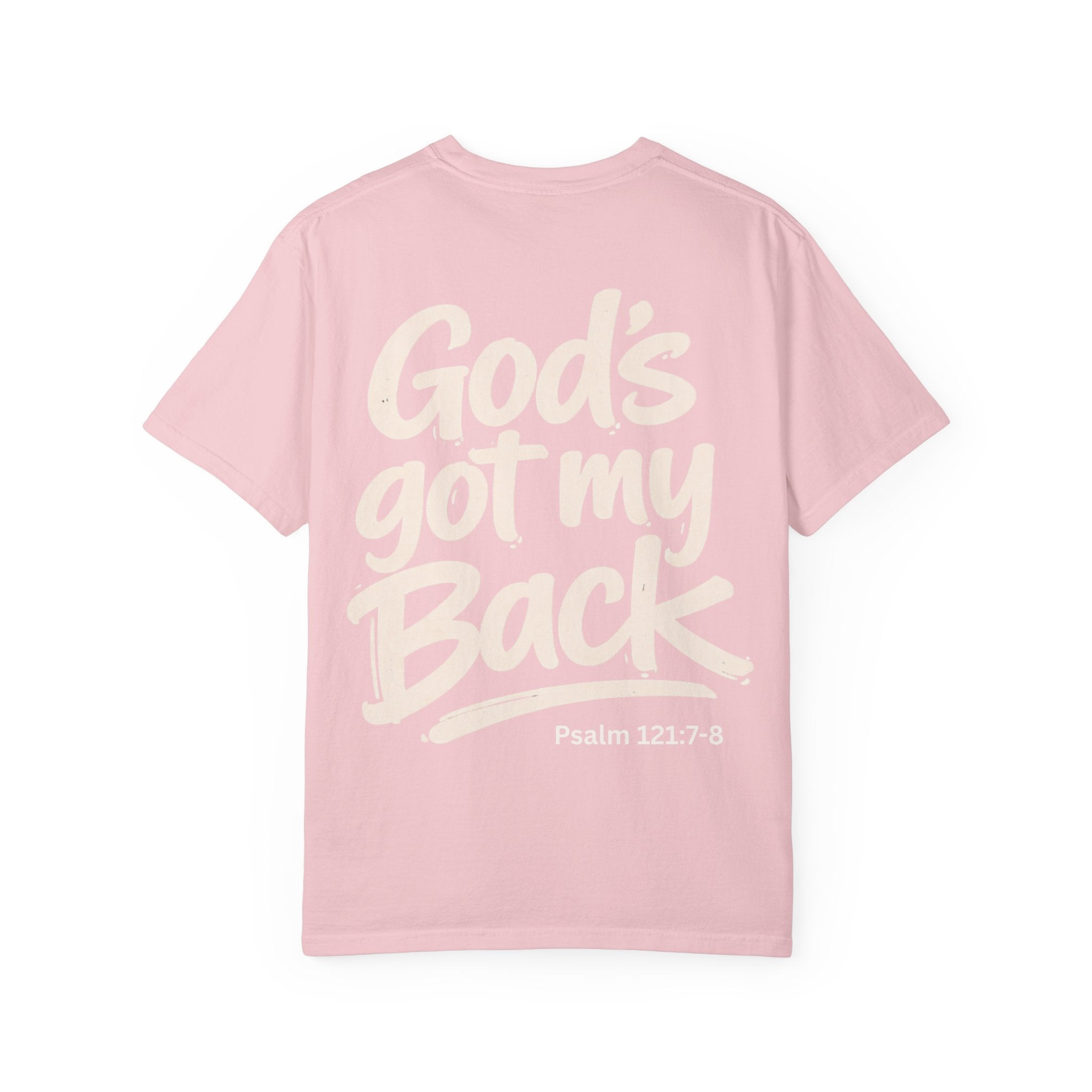 God's got my Back - Garment-Dyed Unisex T-shirt