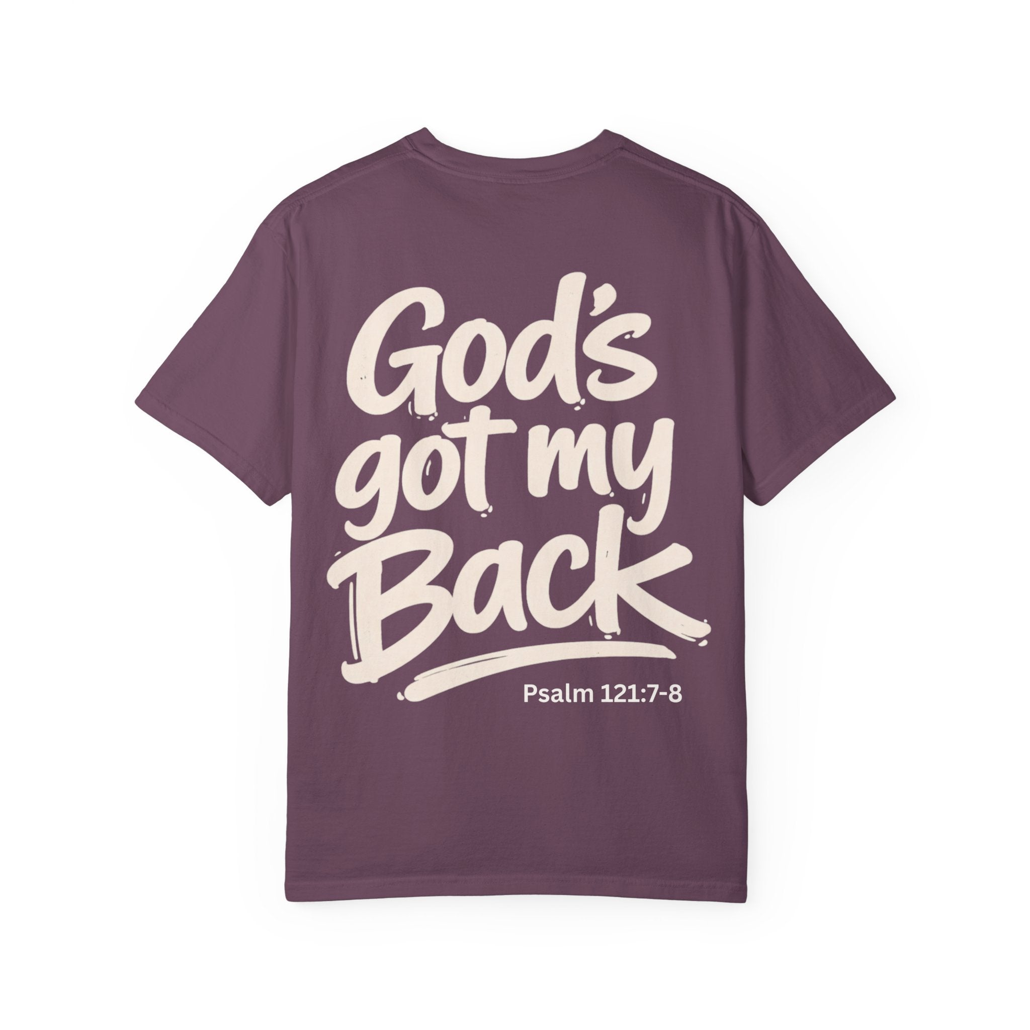 God's got my Back - Garment-Dyed Unisex T-shirt
