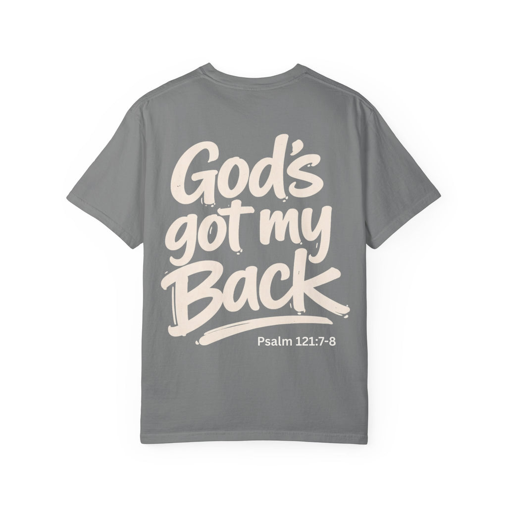 God's got my Back - Garment-Dyed Unisex T-shirt