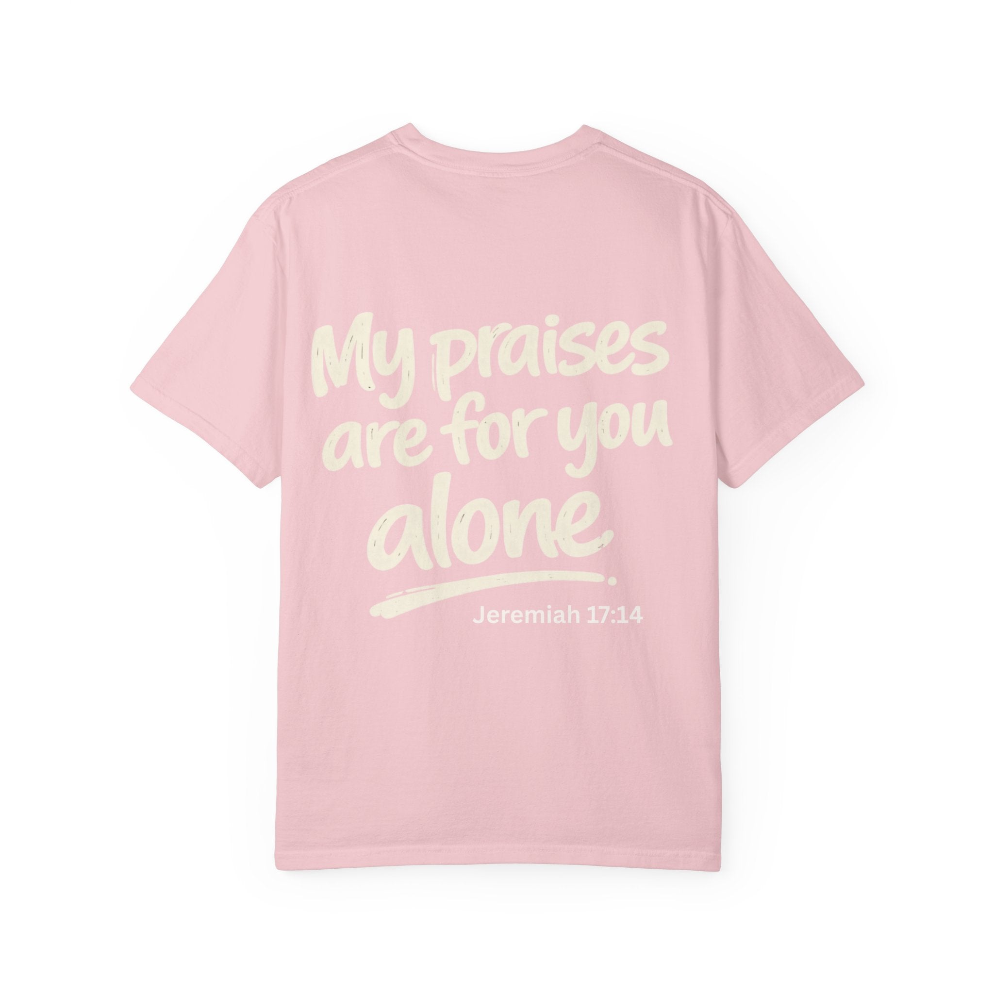 My praises - Garment-Dyed Unisex T-shirt